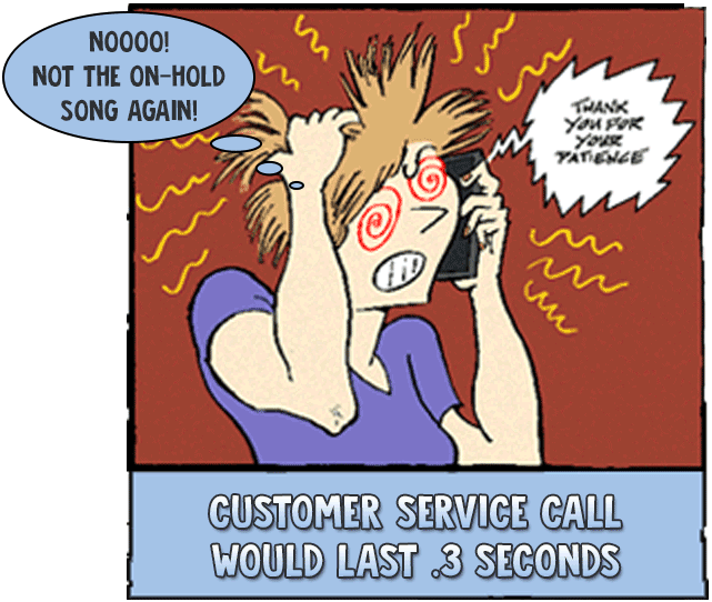 Customer service call lasts .3 seconds