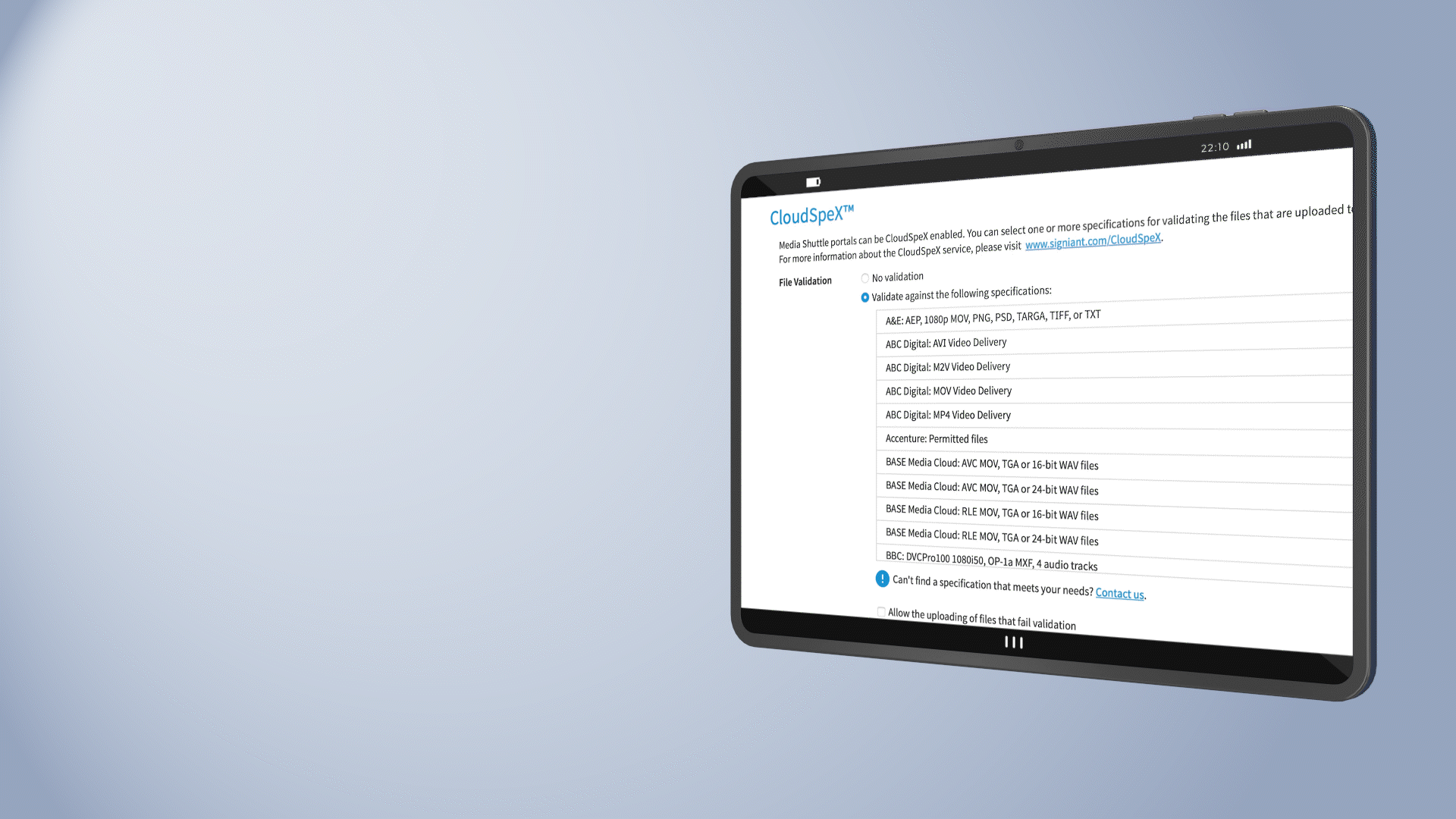 Trust but Verify. The Signiant Platform offers pre-transfer file validation