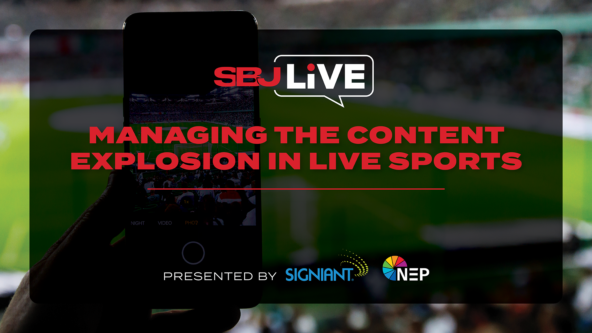 Graphic image for Signiant, NEP and SBJ's webinar, "Managing the Content Explosion in Live Sports.